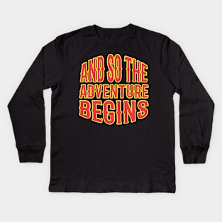 And So The Adventure Begins T Shirt For Women Men Kids Long Sleeve T-Shirt